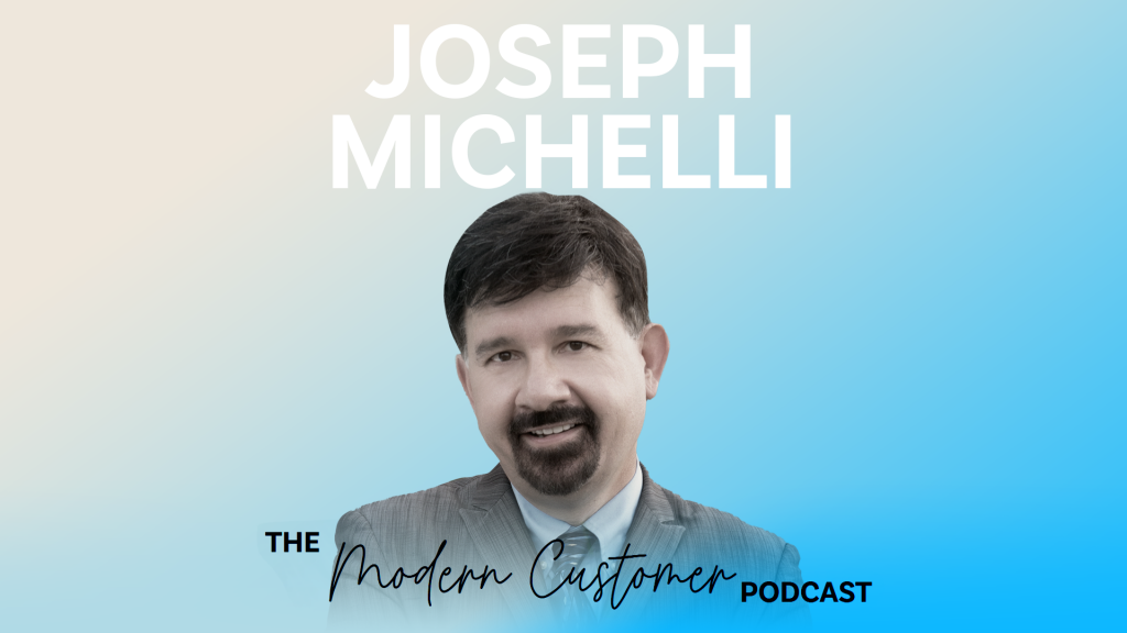 Transformative Strategies for Customer Experience Excellence with Joseph Michelli