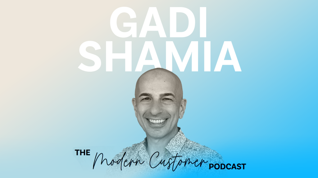 Building a Customer-Centric AI Strategy: Start Small, Automate, and Scale Effectively with Gadi Shamia