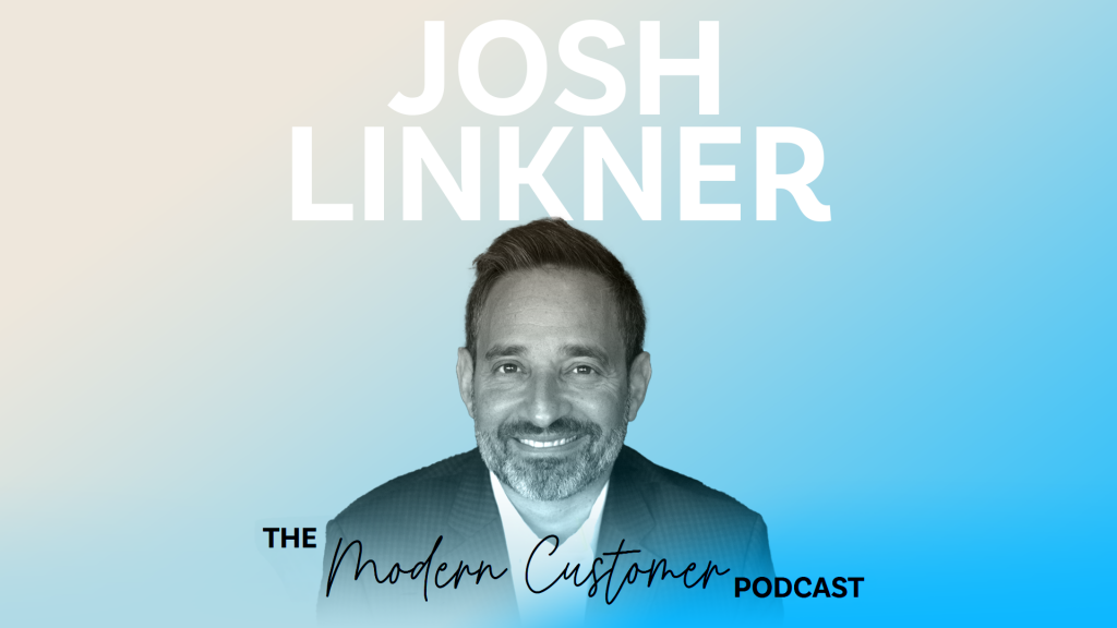 Innovation and Creativity in Customer Experience: Leading with Purpose in 2025 with Josh Linkner