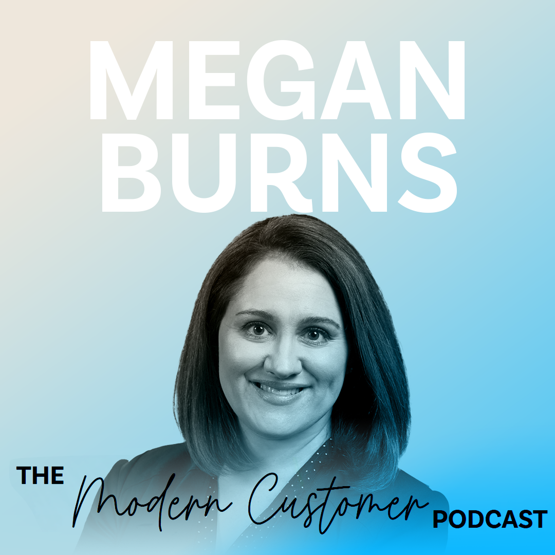 Customer Trust: Why It Matters and How to Measure It with Megan Burns